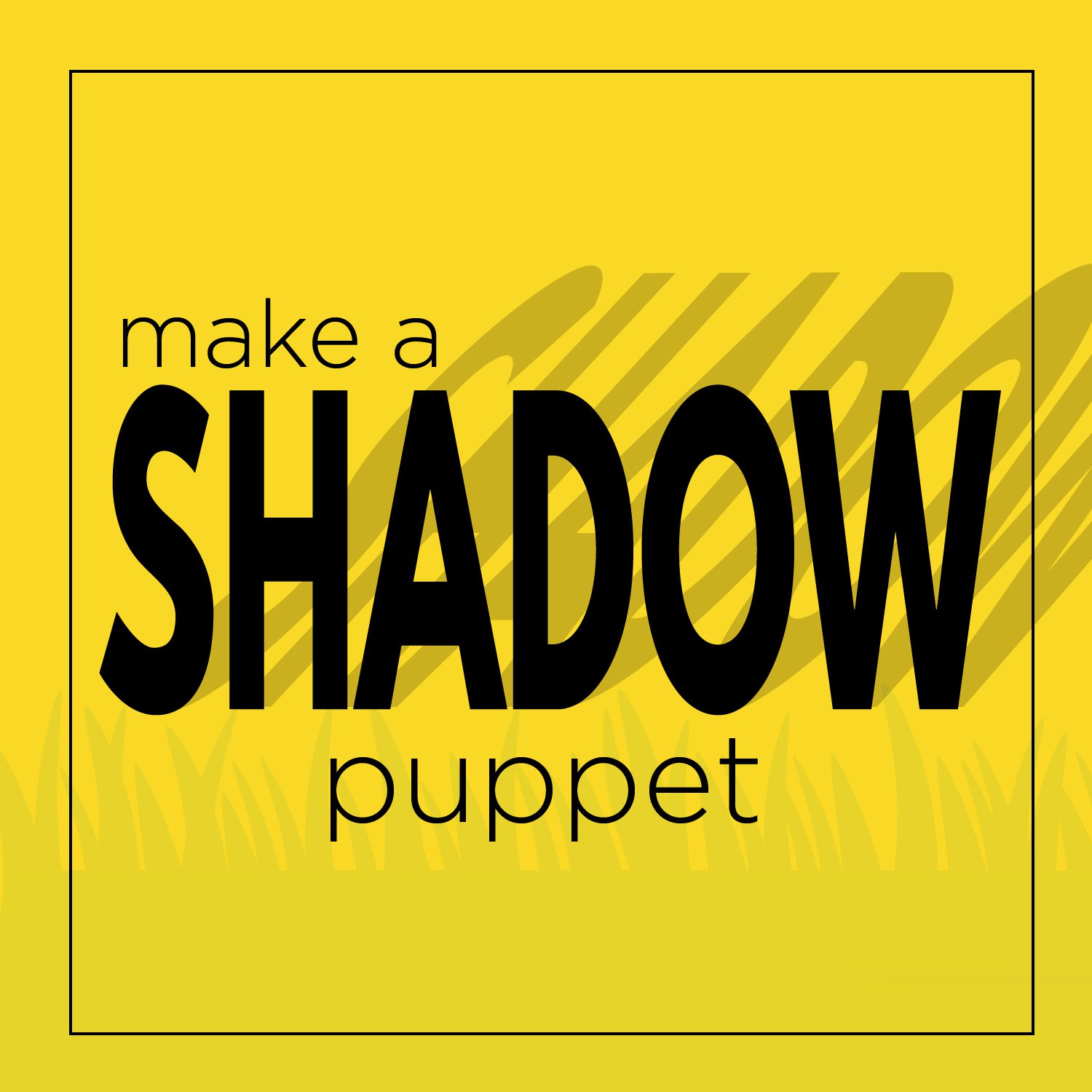 Make a shadow puppet